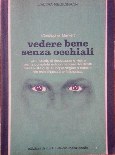 9788870311457-Vedere bene senza occhiali. Un metodo di rieducazione visiva per la completa aut