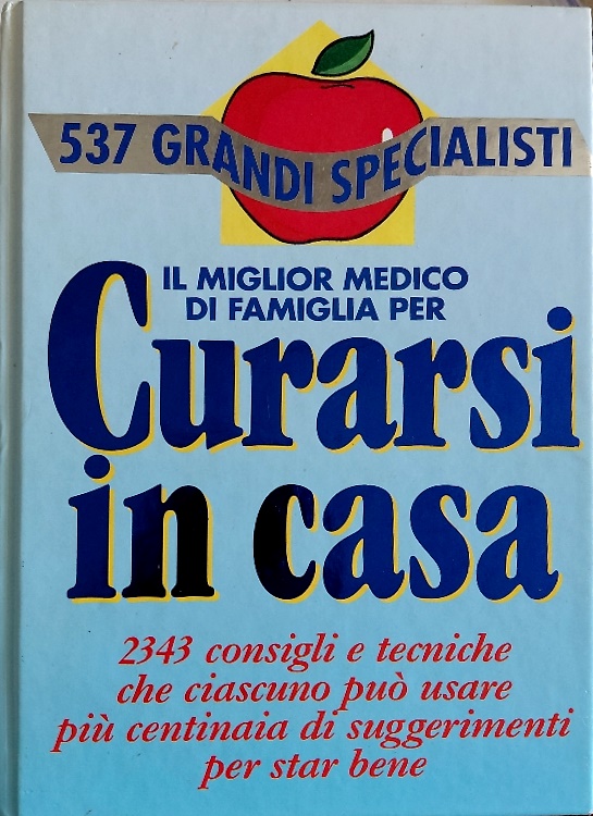 Il miglior medico di famiglia per curarsi in casa.
