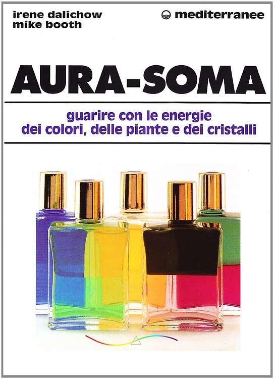 9788827212042-Aura soma.Guarire con le energie dei colori, delle piante e dei cristalli.