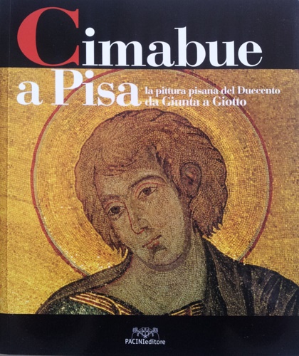 9788877816658-Cimabue a Pisa. La pittura pisana del Duecento da Giunta a Giotto.