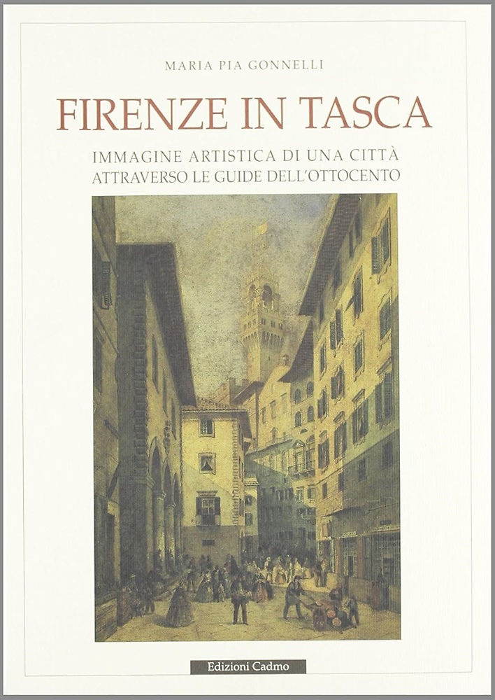 9788879231565-Firenze in tasca: Immagine artistica di una città attraverso le guide dell'Ottoc