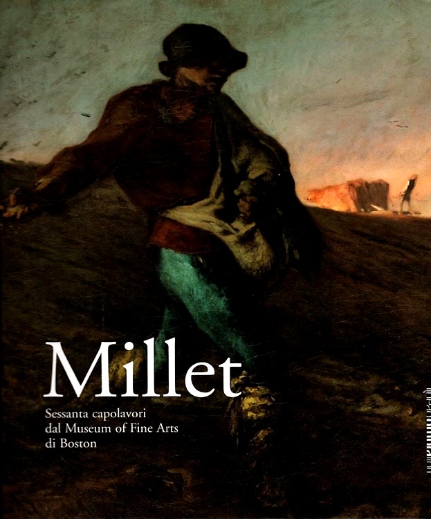 9788887582895-Millet. Sessanta capolavori dal Museum of Fine Arts di Boston.