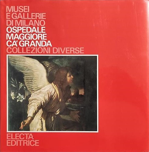9788843526468-Ospedale Maggiore. Ca' Granda. Collezioni diverse.