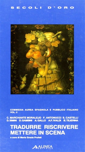 9788881250622-Commedia aurea spagnola e pubblico italiano. Vol.II: Tradurre, riscrivere, mette