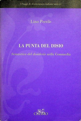 9788879233279-La punta del disio : semantica del desiderio nella Commedia.