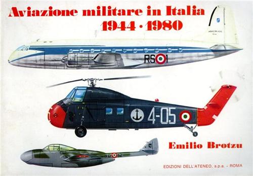 Aviazione militare in Italia 1944-1980.