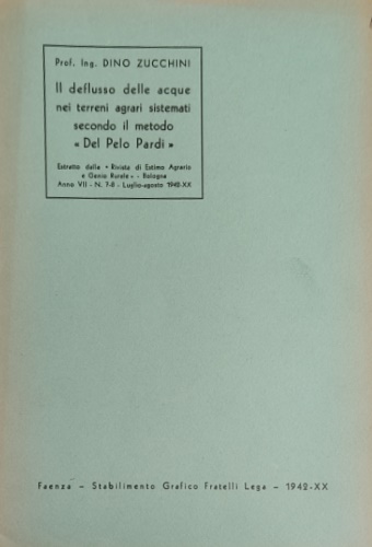 Il deflusso delle acque nei terreni agrari sistemati secondo il metodo 