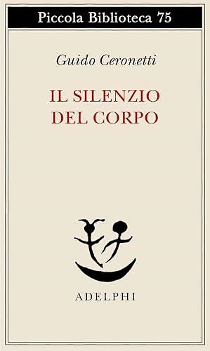 9788845903786-Il silenzio del corpo. Materiali per studio di medicina.