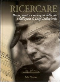 9788883049620-Ricercare. Parole, musica e immagini dalla vita e dall'opera di Luigi Dallapicco