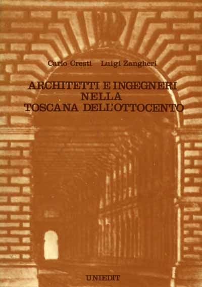 Architetti e Ingegneri nella Toscana dell'Ottocento.
