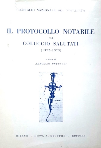 Il protocollo notarile di Coluccio Salutati 1372-1373.