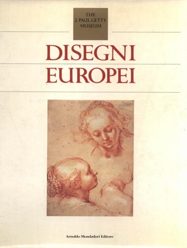 9788804309451-Disegni europei. The J. Paul Getty Museum.
