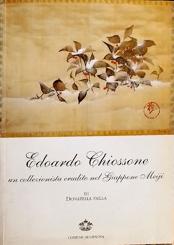 Edoardo Chiossone un collezionista erudito nel Giappone Meiji.