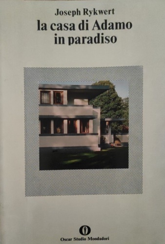 La casa di Adamo in paradiso.
