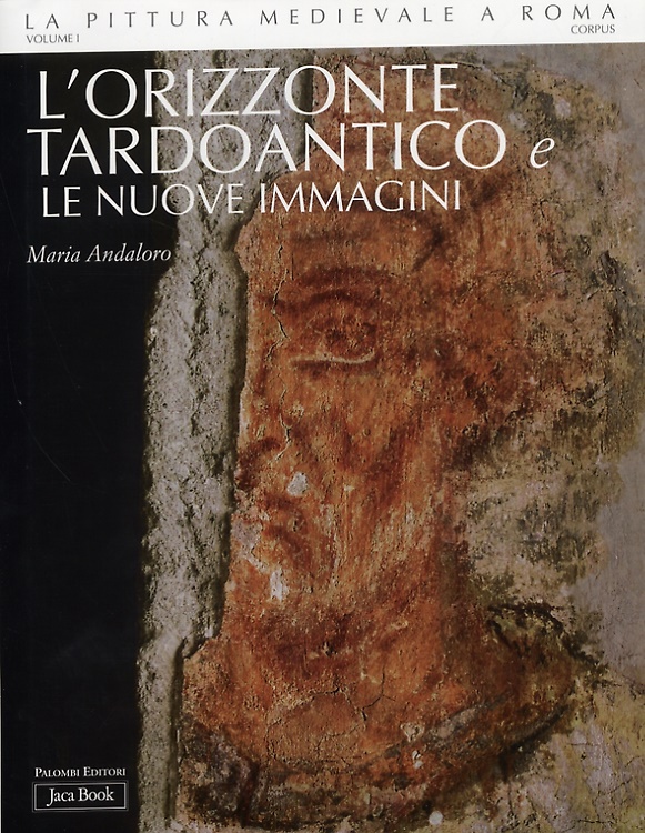 9788816603714-La Pittura medievale a Roma. L' Orizzonte Tardo Antico e le nuove immagini 306-4