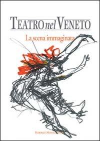 9788871793283-Teatro nel Veneto. Vol.I: La scena immaginata.