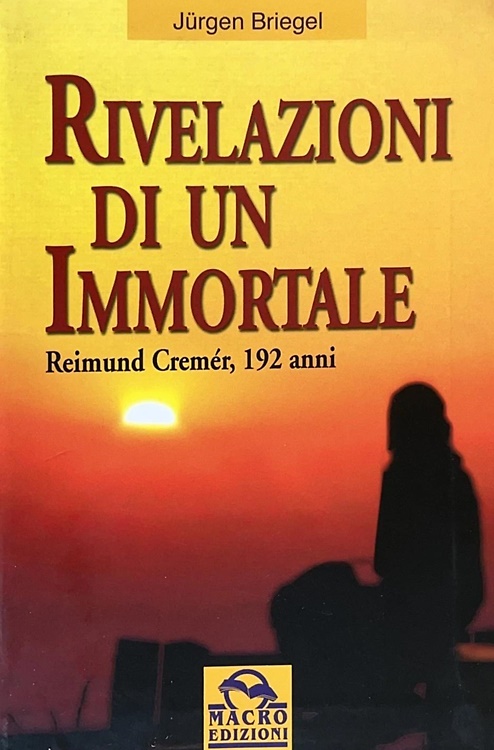 9788875074418-Rivelazioni di un Immortale. Reimund Cremér, 192 anni.