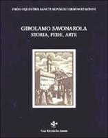 9788871664989-Girolamo Savonarola. Storia, Fede, Arte.
