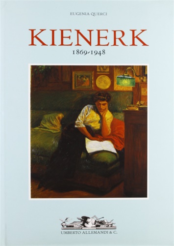 9788842209881-Giorgio Kienerk. 1869-1948.