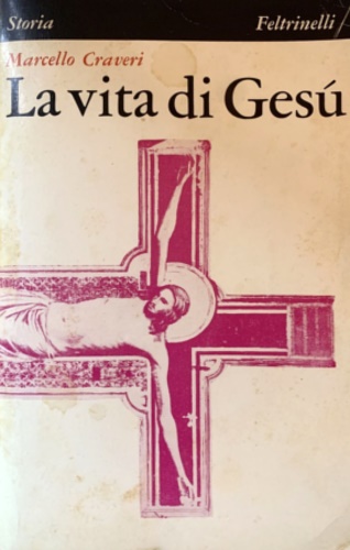 La vita di Gesù.