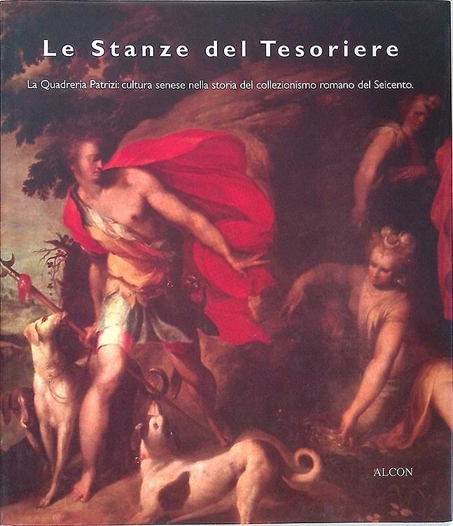 9788880091424-Le Stanze del tesoriere. La quadreria Patrizi:Cultura senese nella storia del co