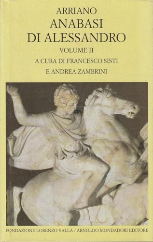 9788804523710-Anabasi di Alessandro. Vol.II. Libri IV-VII.