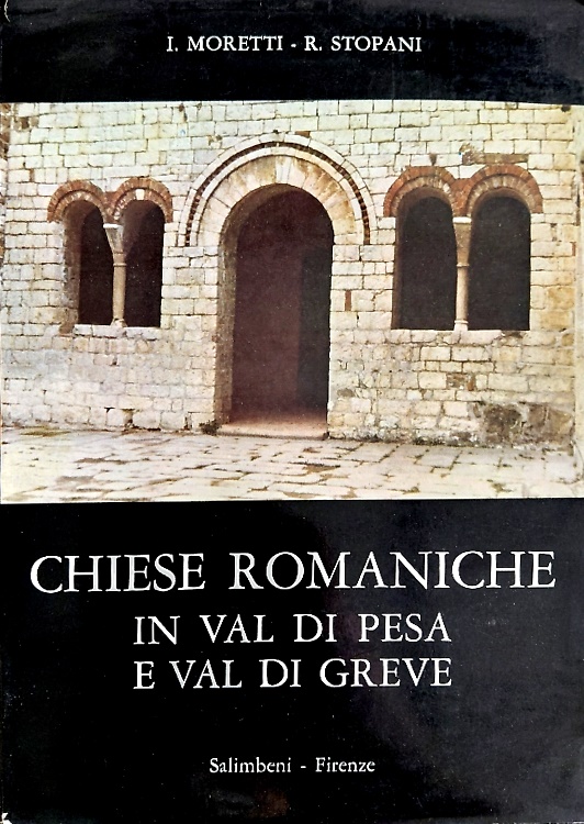 Chiese romaniche in Val di Pesa e Val di Greve.