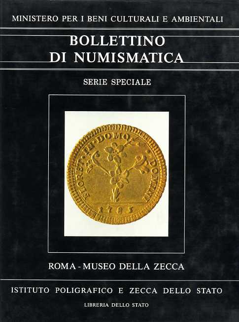 Bollettino di Numismatica. Roma, Museo della Zecca. Le monete dello Stato Pontif