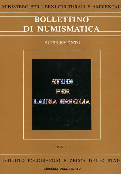 Bollettino di Numismatica. Studi per Laura Breglia. Parte I: Generalia. Numismat