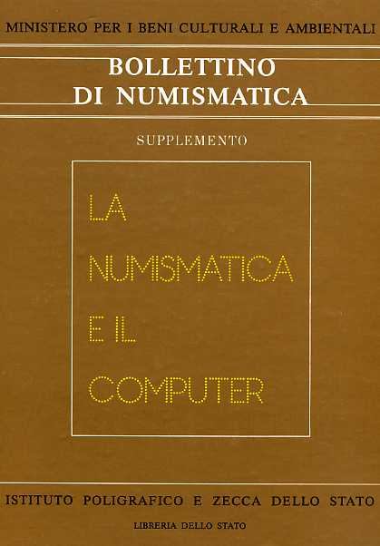 Bollettino di numismatica. Supplemento. La numismatica e il computer.