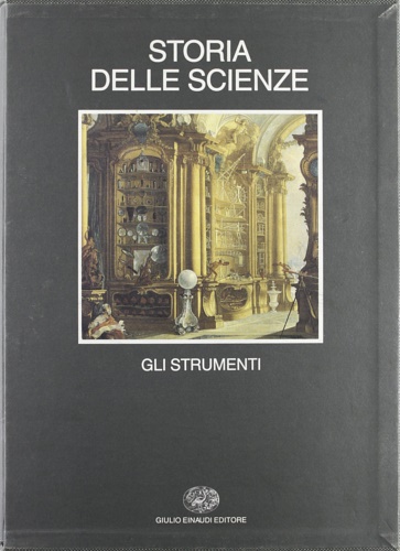 9788806125417-Storia delle Scienze. Vol.I:Gli Strumenti.