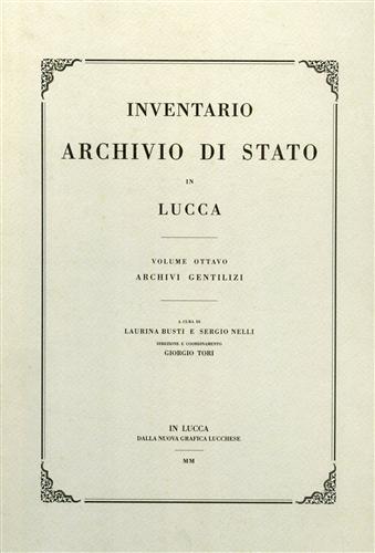 Inventario Archivio di Stato in Lucca. Vol.VIII: Archivi Gentilizi.