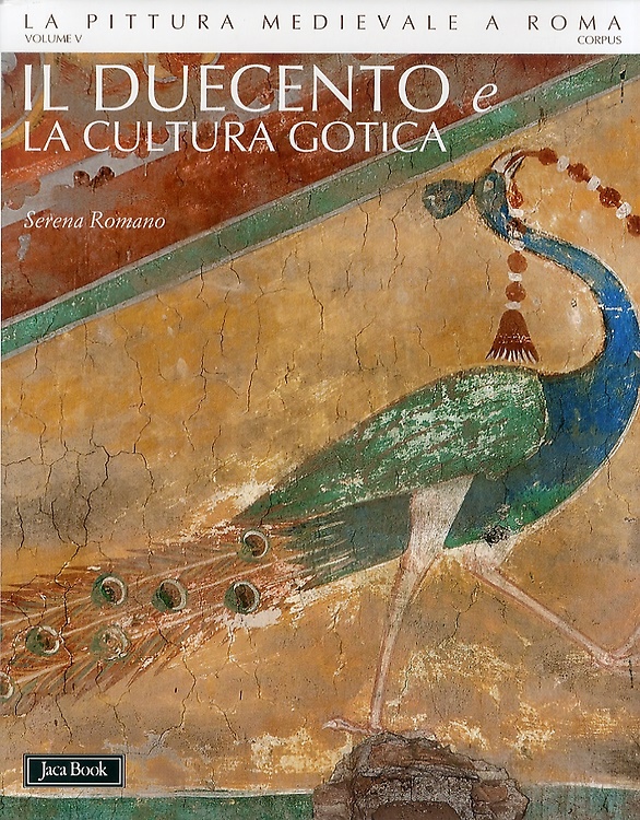 9788816603752-La pittura medievale a Roma. Corpus V. Il Duecento e la cultura Gotica. 1198 - 1