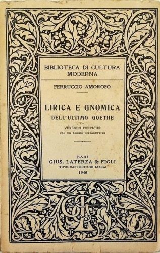 Lirica e gnomica dell'ultimo Goethe.