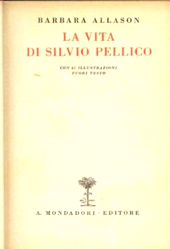La vita di Silvio pellico.